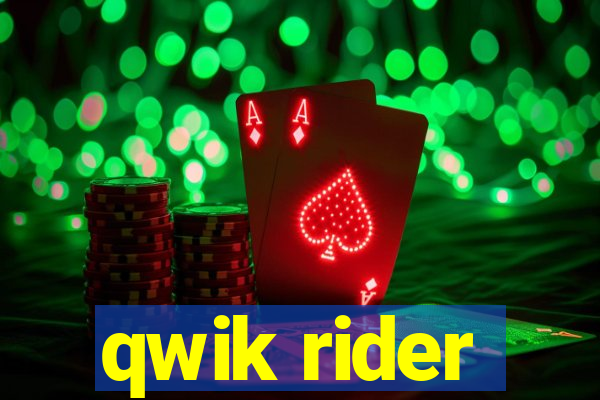 qwik rider