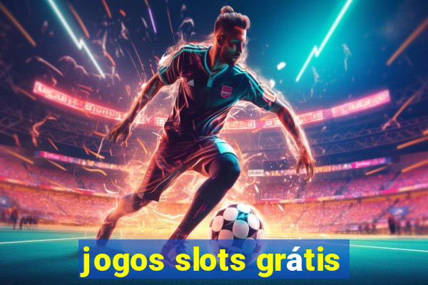 jogos slots grátis