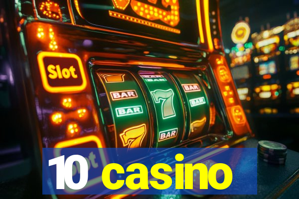 10 casino