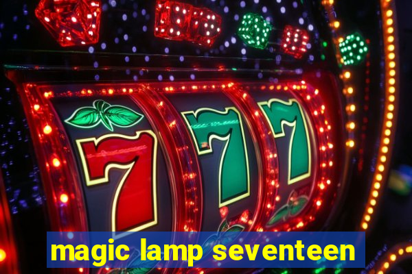 magic lamp seventeen