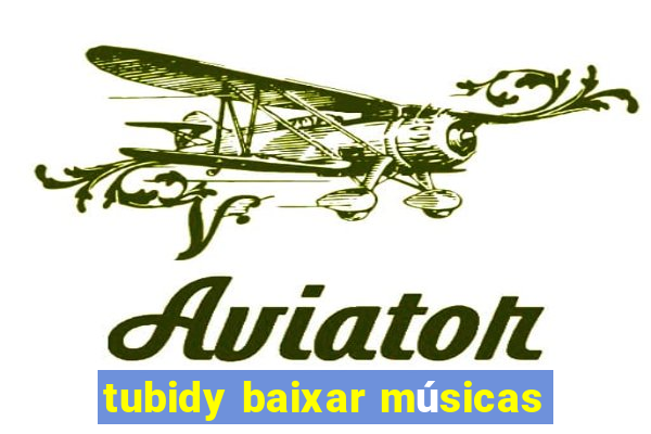 tubidy baixar músicas