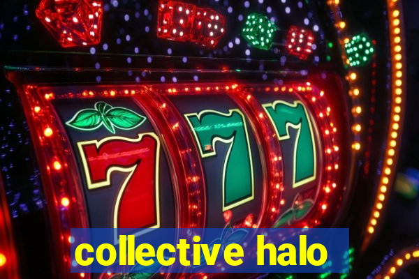 collective halo