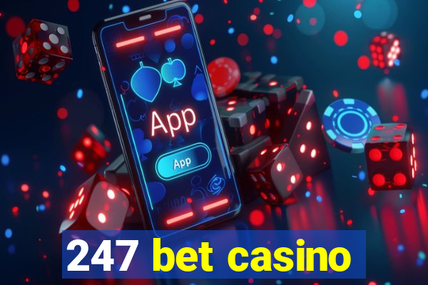 247 bet casino