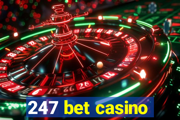 247 bet casino