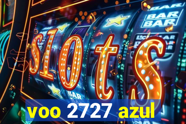 voo 2727 azul