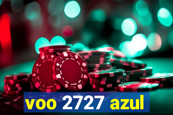 voo 2727 azul