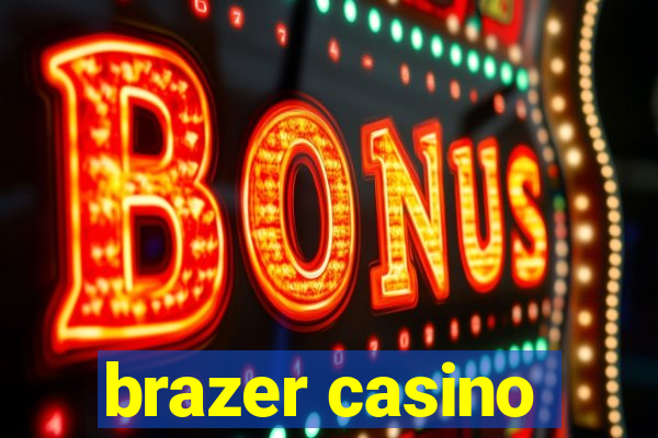 brazer casino