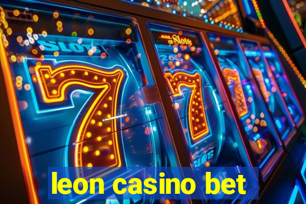 leon casino bet