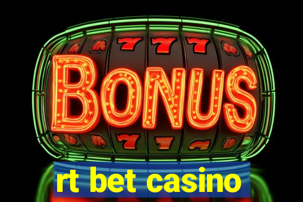 rt bet casino