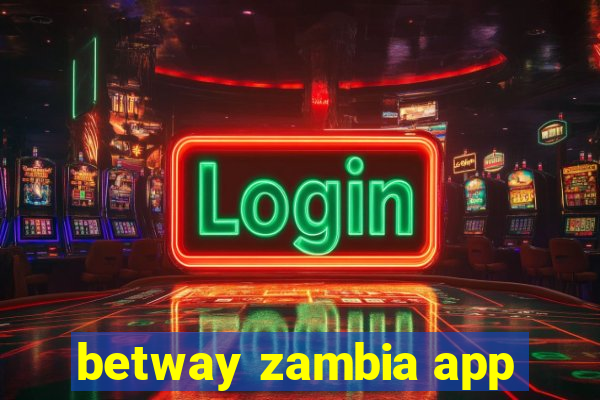 betway zambia app