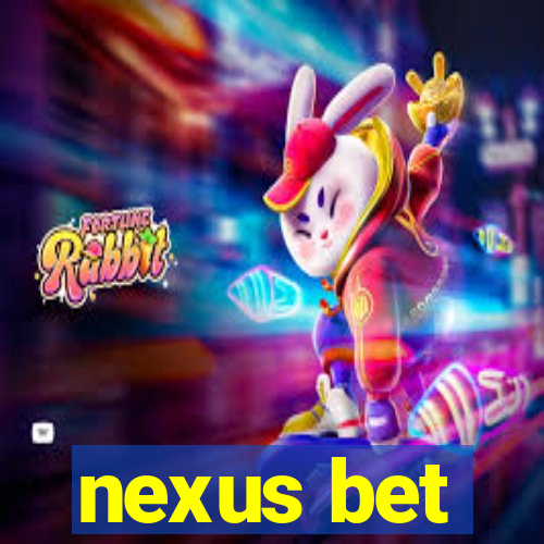 nexus bet