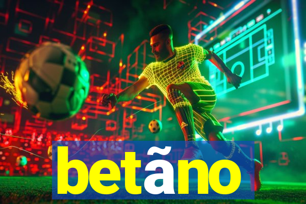 betãno