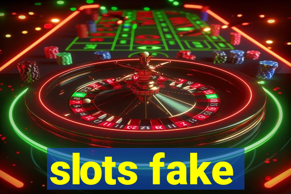 slots fake