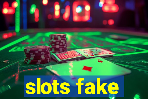 slots fake