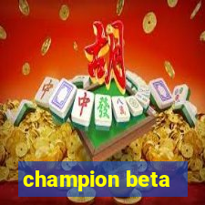 champion beta