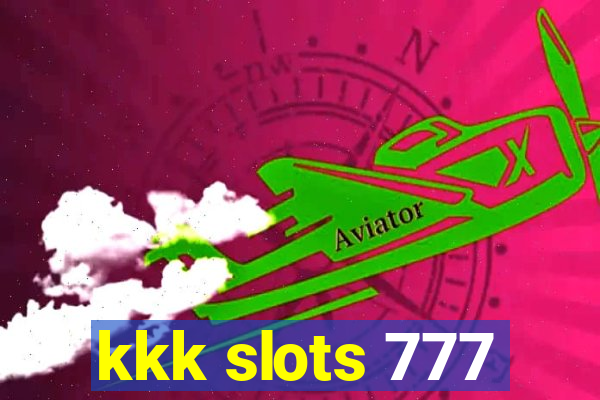 kkk slots 777