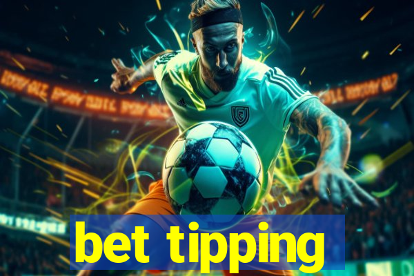 bet tipping