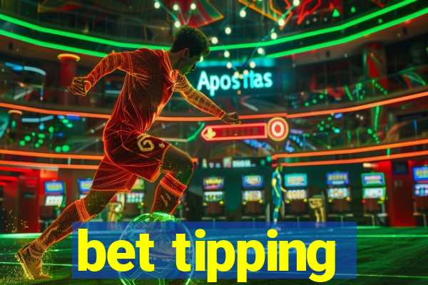 bet tipping