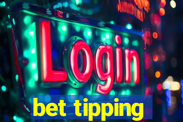 bet tipping