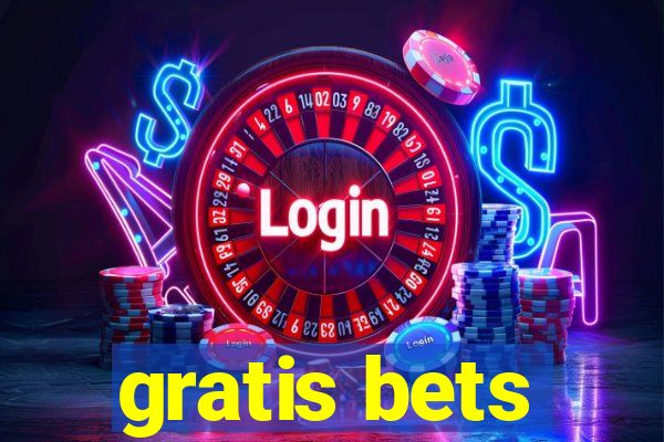 gratis bets