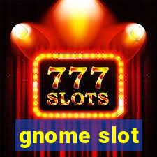 gnome slot