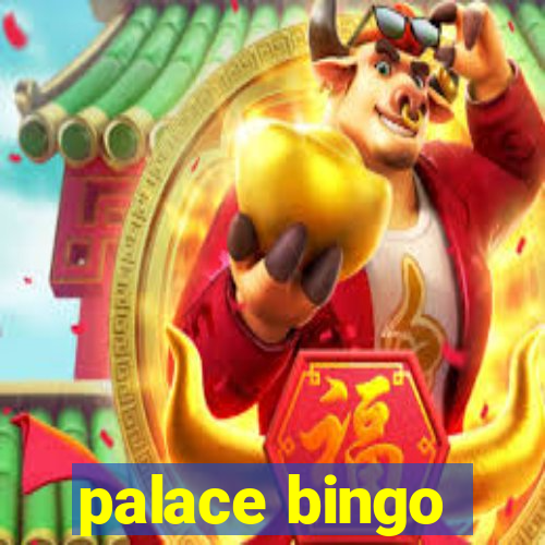 palace bingo