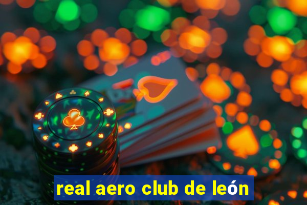 real aero club de león