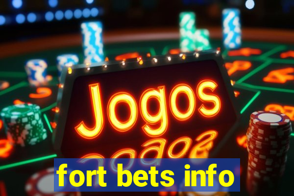 fort bets info