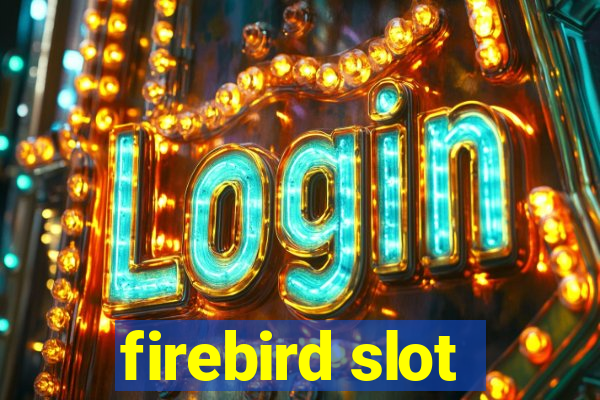 firebird slot