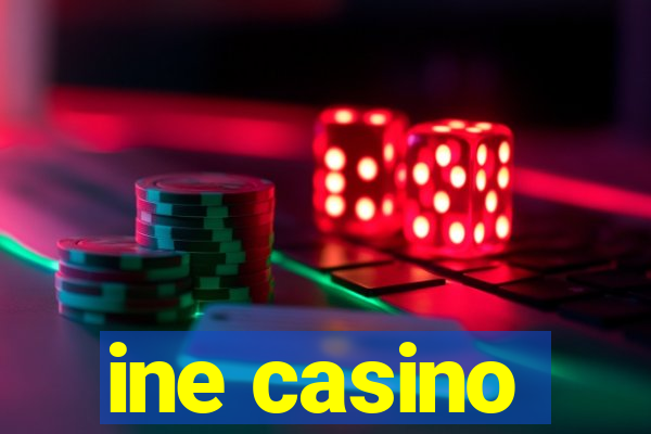 ine casino