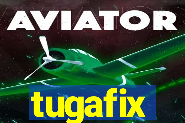 tugafix