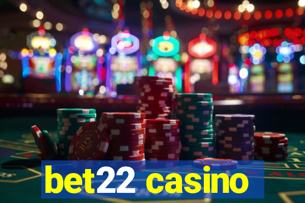 bet22 casino