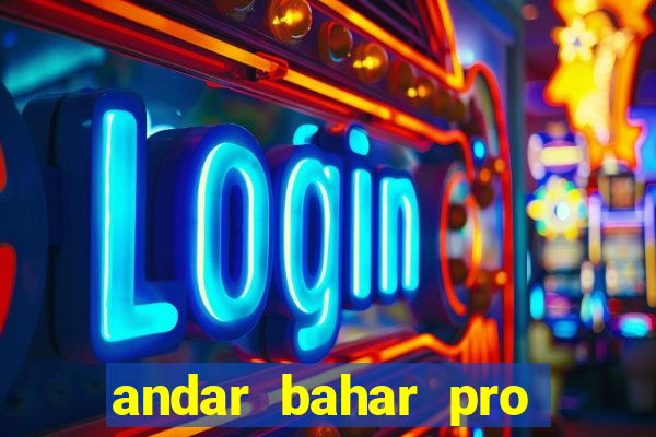 andar bahar pro early access