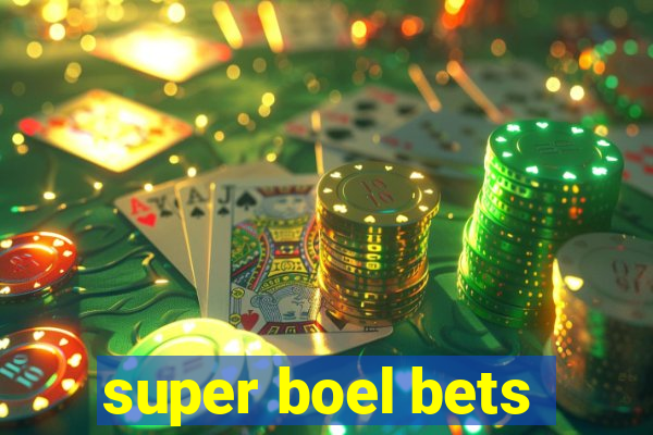 super boel bets