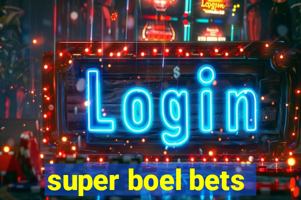 super boel bets