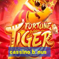 cassino b么nus