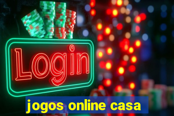 jogos online casa