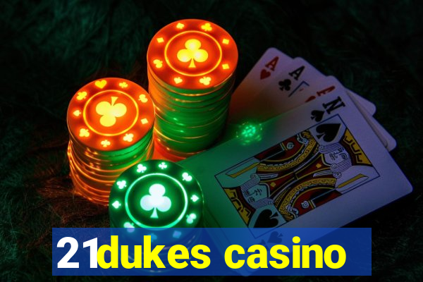 21dukes casino