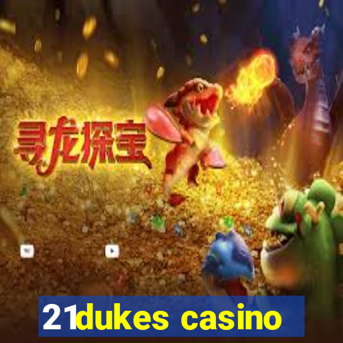 21dukes casino