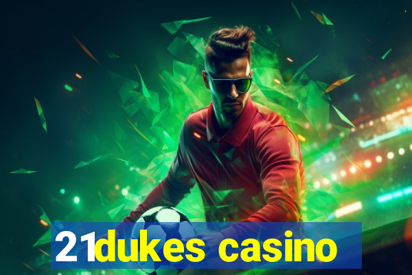 21dukes casino