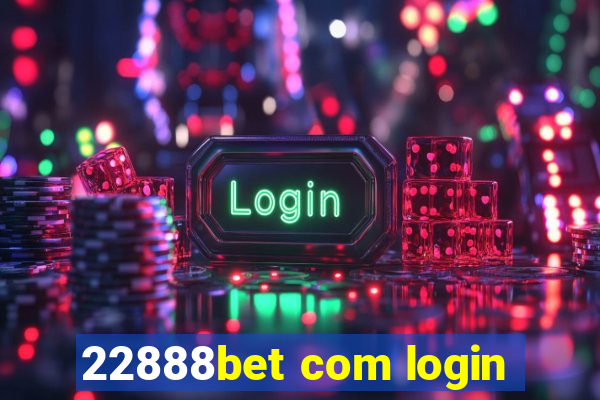 22888bet com login