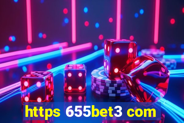 https 655bet3 com