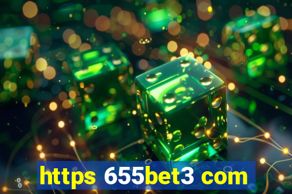 https 655bet3 com