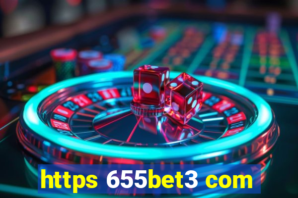 https 655bet3 com