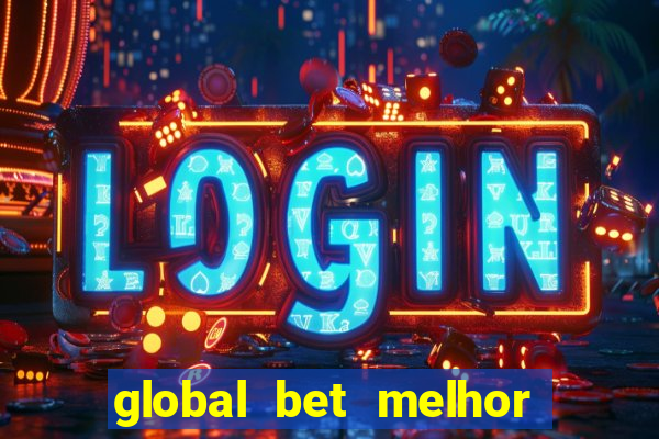 global bet melhor horário para jogar