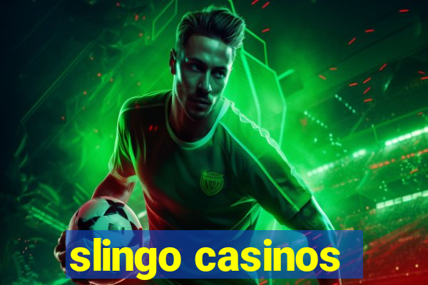 slingo casinos