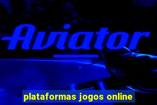 plataformas jogos online