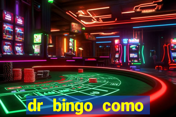 dr bingo como sacar dinheiro