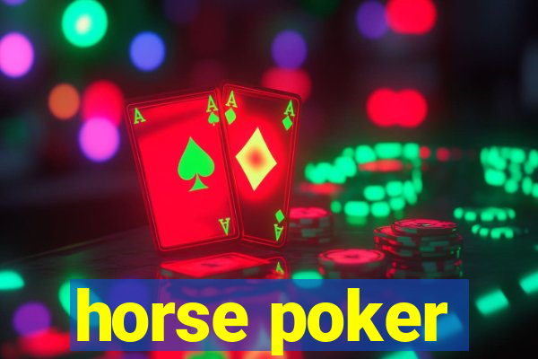 horse poker