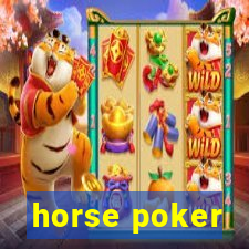 horse poker